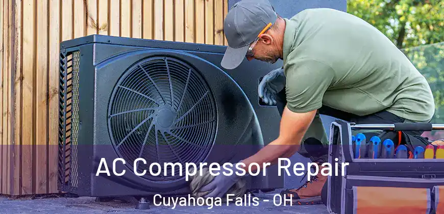  AC Compressor Repair Cuyahoga Falls - OH