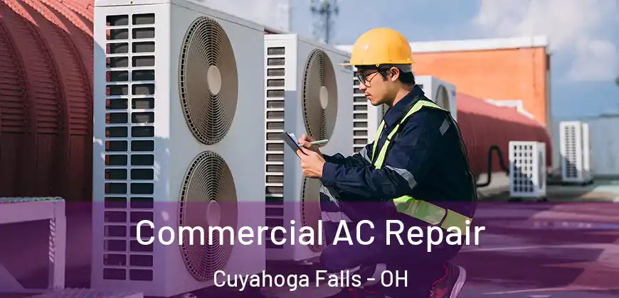  Commercial AC Repair Cuyahoga Falls - OH