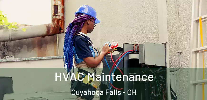  HVAC Maintenance Cuyahoga Falls - OH